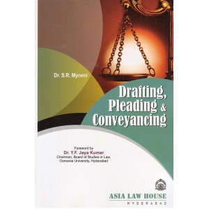 Asia law house's Drafting, Pleading & Conveyancing For B.S.L & L.L.B by Dr. S. R. Myneni
